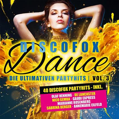 Discofox Dance Vol. 3 - Die Ultimativen Party Hits (2 CDs)