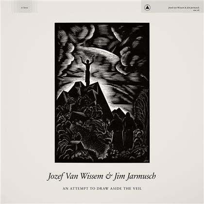 Jozef Van Wissem & Jim Jarmusch - An Attempt To Draw Aside The Veil (LP)