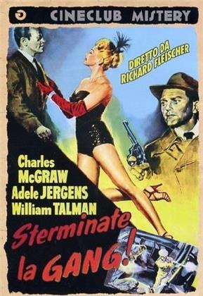 Sterminate la gang! (1950) (Cineclub Mystery, s/w)