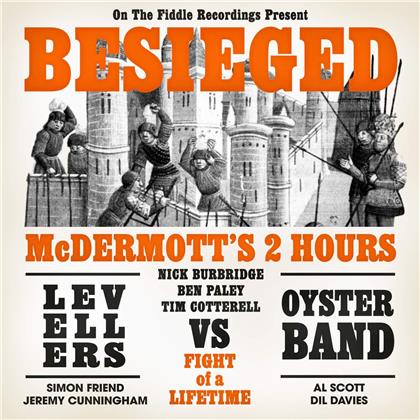 MC Dermott's 2 Hours, Oyster Band & Levellers - Besieged (2 CDs)