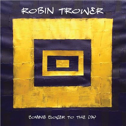 Robin Trower - Coming Closer To The Day (LP + Digital Copy)
