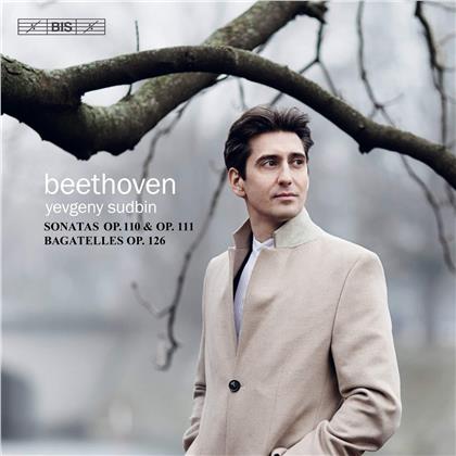 Yevgeny Sudbin & Ludwig van Beethoven (1770-1827) - Sonatas Op. 110 & Op. 111 / Bagatellen (Hybrid SACD)