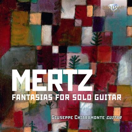 Johann Kaspar Mertz (1806-1856) & Giuseppe Chiaramonte - Fantasias For Solo Guitar