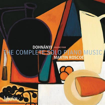 Ernst (Ernö) von Dohnanyi (1877-1960) & Martin Roscoe - The Complete Solo Piano Music Vol. 4