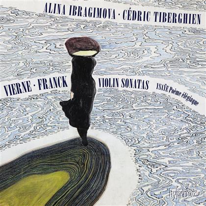 Louis Vierne (1870-1937), César Franck (1822-1890), Alina Ibragimova & Cédric Tiberghien - VViolin Sonatas