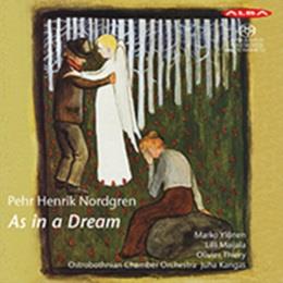 Ylonen, Maijala, Ostrobothnian Chamber Orchestra, Pehr Henrik Nordgren (*1944) & Juha Kangas - As In A Dream (Hybrid SACD)