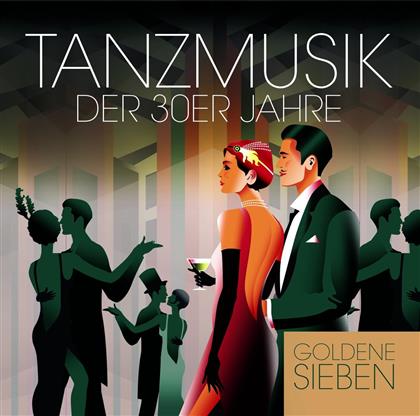 Goldene Sieben - Tanzmusik der 30er Jahre