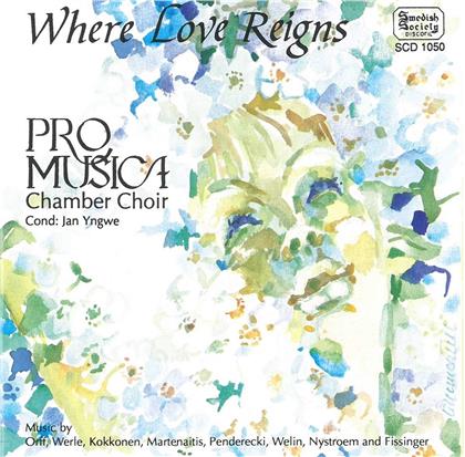 Jan Yngwe & Pro Musica Chamber Choir - Where Love Reigns