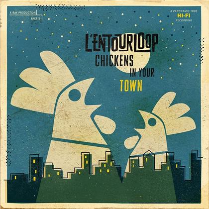 L'Entourloop - Chickens In Your Town (2 LPs)