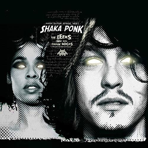 Shaka Ponk - Geeks And The Jerkin' Socks 2019 Reissue
