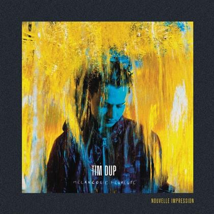 Tim Dup - Mélancolie heureuse - Nouvelle impression (2 CDs)
