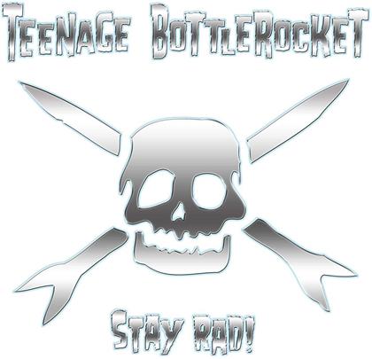 Teenage Bottlerocket - Stay Rad (LP)