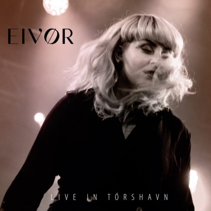 Eivor (Eivør Pálsdóttir) - Live In Tórshavn