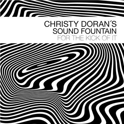 Christy Doran & Sound Fountain - For The Kick Of It