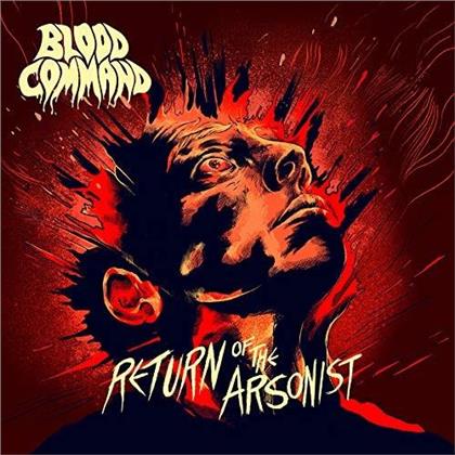 Blood Command - Return Of The Arsonist (12" Maxi)
