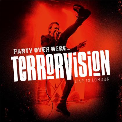 Terrorvision - Party Over Here - Live In London