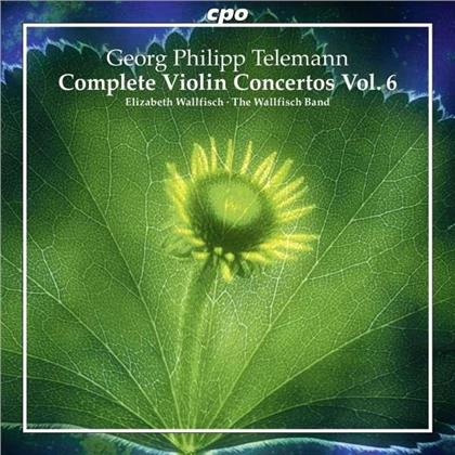 Georg Philipp Telemann (1681-1767), Elizabeth Wallfisch & The Wallfisch Band - Violin Concertos Vol. 6 - Sämtliche Violinkonzerte Vol. 6