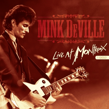 Mink Deville - Live At Montreux 1982 (Earmusic, 2 LPs)