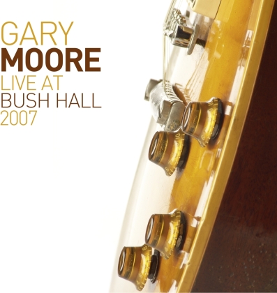 Gary Moore - Live At Bush Hall 2007 (2019 Reissue, Gatefold, Earmusic, 2 LPs)