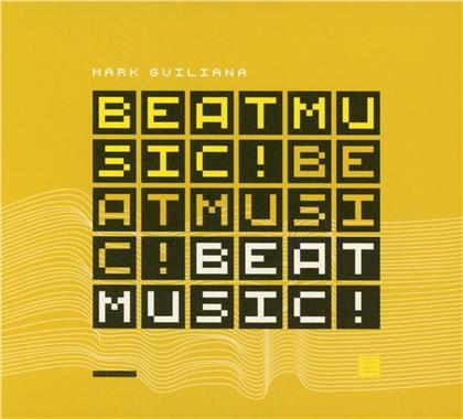 Mark Guiliana - Beat Music! Beat Music! Beat Music!