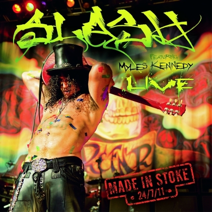 Slash feat. Myles Kennedy (Alter Bridge/Slash) - Made In Stoke 24/7/11 (Earmusic, 3 LPs)
