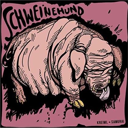 Kreiml & Samurai - Schweinehund (LP)