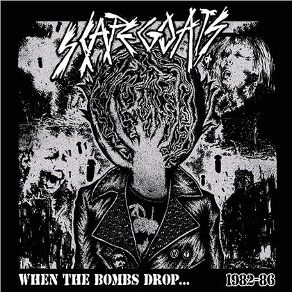 Scapegoats - When The Bombs Drop 1982-1986 (Digipack)