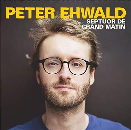 Peter Ehwald - Septuor De Grand Matin