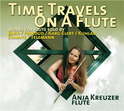 Johann Sebastian Bach (1685-1750), Pierre-Octave Ferroud, Friedrich Kuhlau (1786-1832), + & Anja Kreutzer - Time Travels on a Flute