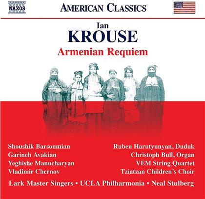 Ian Krouse (*1956), Neal Stulberg, Ucla Philharmonia & Lark Masters Singers - Armenian Requiem (2 CDs)