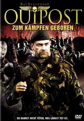 Outpost - Zum Kämpfen geboren (2008)