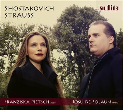 Richard Strauss (1864-1949), Dimitri Schostakowitsch (1906-1975), Franziska Pietsch & Josu de Solaun - Sonaten Für Violine & Klavier