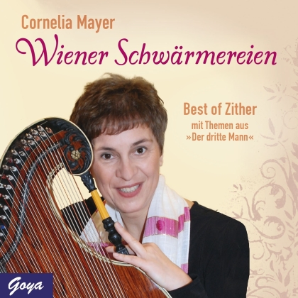 Cornelia Mayer - Wiener Schwärmereien - Best Of Zither inkl. "Der Dritte Mann"