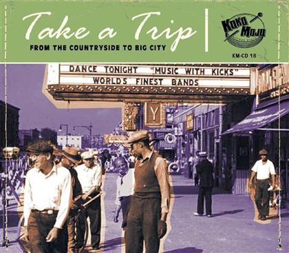 Take A Trip - From The Countryside To Big City