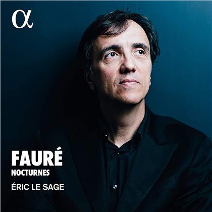 Gabriel Fauré (1845-1924) & Eric Le Sage - Nocturnes