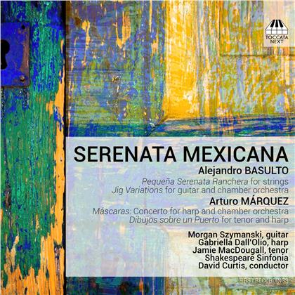 Alejandro Basulto, Arturo Márquez, David Curtis & Shakespeare Sinfonia - Serenata Mexicana