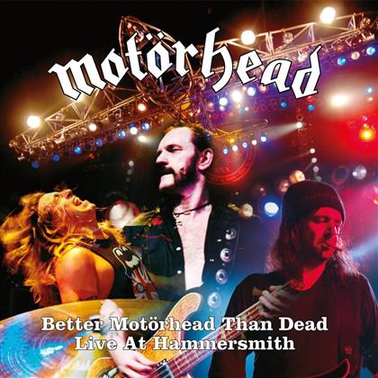Motörhead - Better Motorhead Than Dead - Liuve At Hammersmith Odeon (4 LPs)