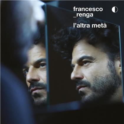 Francesco Renga - L'altra Meta'