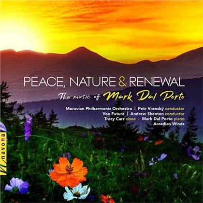 Mark Dal Porto, Petr Vronsky & Moravian Philharmonic Orchestra - Peace / Nature & Renewal