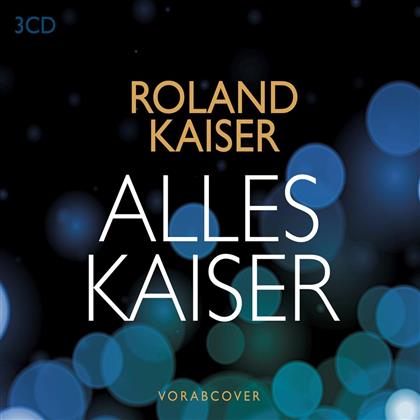 Roland Kaiser - Alles Kaiser (Das Beste am Leben) (3 CDs)