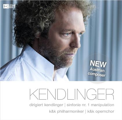 Matthias Georg Kendlinger, Matthias Georg Kendlinger & K&K Philharmoniker - Der Verlorene Sohn / Manipulation / Heilung