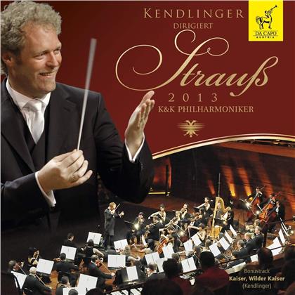 Johann Strauss II (1825-1899) (Sohn), Matthias Georg Kendlinger & K&K Philharmoniker - Kendlinger Dirigiert Strauss 2013