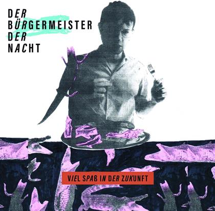 Der Bürgermeister Der Nacht - Viel Spass In Der Zukunft (LP)
