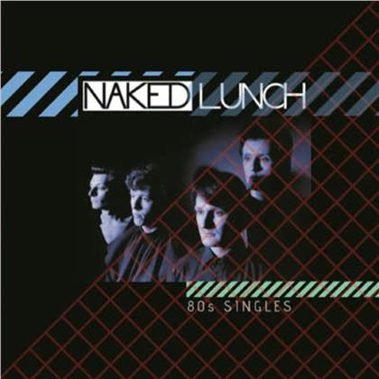 Naked Lunch - 80s Singles (LP)