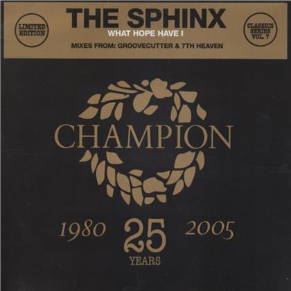 Sphinx - What Hope Have I - Incl. Groovecutter & 7th Heaven Remixes (Édition Limitée, 12" Maxi + CD)