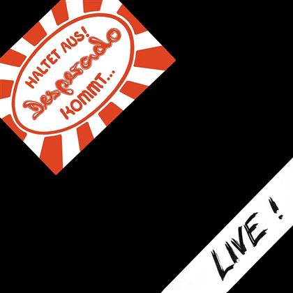Desperado - Haltet Aus - Desperado Kommt Live