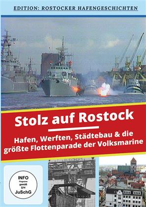 Stolz auf Rostock - Hafen, Werften, Städtebau & die grösste Flottenparade der Volksmarine