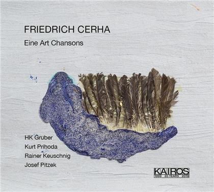 HK Gruber, Kurt Prihoda, Rainer Keuschnig, Josef Pitzek & Friedrich Cerha (*1926) - Eine Art Chansons