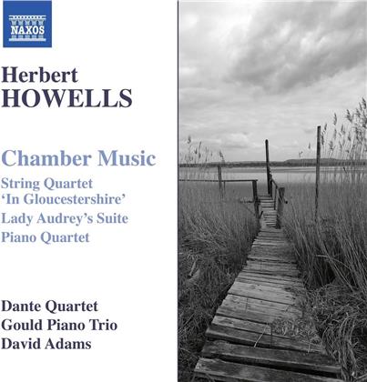 Dante Quartet, Gould Piano Trio & Herbert Howells (1892-1983) - Kammermusik