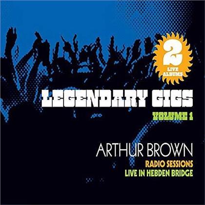 Arthur Brown - Legendary Gigs Vol. 1